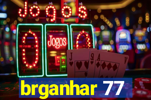 brganhar 77